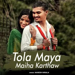 Tola Maya Maiha Karthaw